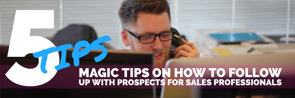 5 tips on how to follow up as a sales professional and get more sales coach trainer paul argueta best sales coach