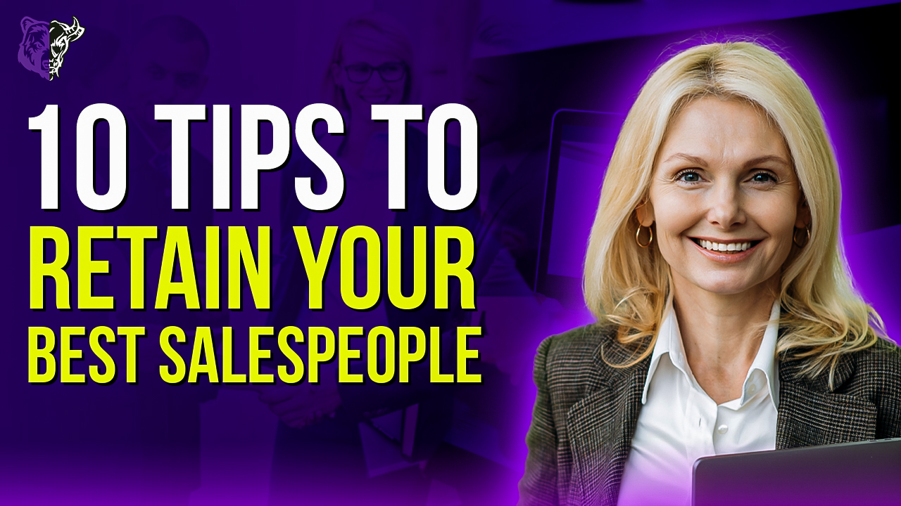 Bear Bull Co BBC Top 10 Tips on How To Retain Your Best Salespeople